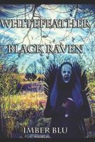 Whitefeather Black Raven 1792752997 Book Cover