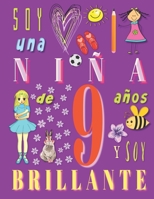 Soy una niña de 9 años y soy brillante: Cuaderno de bocetos cuaderno de dibujos para niñas de nueve años (Spanish Edition) 1690878975 Book Cover