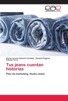 Tus jeans cuentan historias: Plan de marketing, Nudie Jeans 3659053538 Book Cover