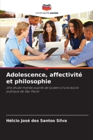 Adolescence, affectivité et philosophie: Une étude menée auprès de lycéens d'une école publique de São Paulo 6205833824 Book Cover