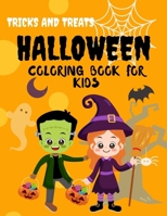 Tricks and Treats Halloween Coloring Book For Kids: A fun halloween activity book for children ages 3-8. Printed on one side. (Scary books for kids) (Halloween Activity Books) B08K4K2WBS Book Cover