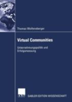 Virtual Communities: Unternehmungspolitik Und Erfolgsmessung 3824477475 Book Cover