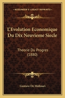 L'�volution �conomique Du Dixneuvi�me Si�cle: Th�orie Du Progr�s 0270227792 Book Cover
