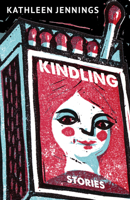 Kindling: Stories 1618732137 Book Cover