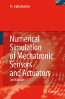 Numerical Simulation of Mechatronic Sensors and Actuators 3642090516 Book Cover