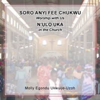 Soro Any? Fee Chukwu n'?l? ?ka (Worship with Us in the Church) 150356052X Book Cover