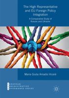 The High Representative and EU Foreign Policy Integration: A Comparative Study of Kosovo and Ukraine 3319766139 Book Cover