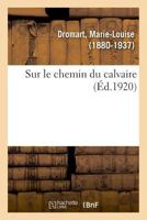 Sur le chemin du calvaire 2329009240 Book Cover