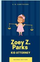 Zoey Z. Parks Kid Attorney 1728627745 Book Cover