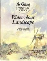 Ron Ranson's Painting School: Watercolour Landscape 1854701517 Book Cover