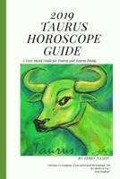 2019 Taurus Horoscope Guide: A Year Ahead Guide for Taurus and Taurus Rising 1731525168 Book Cover