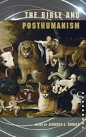 The Bible and Posthumanism 1589837517 Book Cover