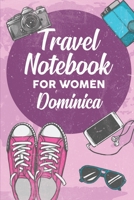 Travel Notebook for Women Dominica: 6x9 Travel Journal or Diary with prompts, Checklists and Bucketlists perfect gift for your Trip to Dominica for every Traveler 1706384270 Book Cover