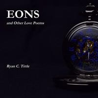 Eons and Other Love Poems 1387782665 Book Cover