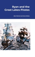 Ryan and the Great Lakes Pirates 1304686639 Book Cover