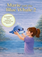 Marie and the Blue Whale: Accumulation Level: Building Consistent Water Safety Responses Through Repetition B0GVS61XDZ Book Cover