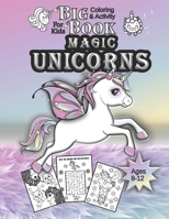 Magic Unicorns Big Coloring & Activity Book: Fun And Education For girl & boys ages 8-12 and relaxation for kids B08HGPPMYQ Book Cover