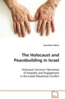 The Holocaust and Peacebuilding in Israel 3639084128 Book Cover