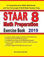 STAAR 8 Math Preparation Exercise Book: A Comprehensive Math Workbook and Two Full-Length STAAR 8 Math Practice Tests 109572018X Book Cover