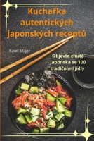 Kucharka autentických japonských receptu (Czech Edition) 1836871619 Book Cover