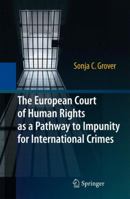 The European Court of Human Rights as a Pathway to Impunity for International Crimes 3642107974 Book Cover