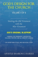God's Design For the Church: Uniting the Old Testament with the New Testament 1489750568 Book Cover