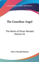 The Guardian Angel 1517087333 Book Cover