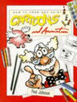 How to Draw and Paint Cartoons and Animation 1850765774 Book Cover