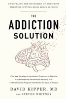 The Addiction Solution 1605292915 Book Cover