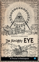 The Almighty Eye - In Pursuit of Redemption 9390034590 Book Cover