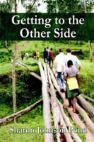 Getting to the Other Side 1418487511 Book Cover