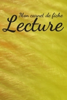 Mon Carnet De Fiche Lecture: Mon carnet de lecture | 100 Fiches de lecture à remplir | 130 Pages. (French Edition) 1660192684 Book Cover