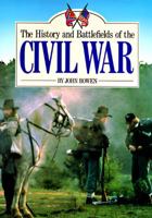 The History and Battlefields of the Civil War 1555217508 Book Cover
