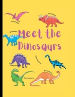 Meet The Dinosaurs: Over 32 pages of dinosaurs themed activities color book for age 3 to 8 B0BCCVX97K Book Cover