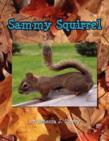 Sammy Squirrel 1441582045 Book Cover