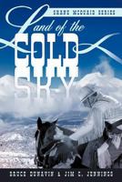 Land of the Cold Sky: Shane McQuaid Series 1449772900 Book Cover
