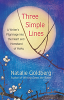 Three Simple Lines: A Writer's Pilgrimage into the Heart and Homeland of Haiku 1608686973 Book Cover