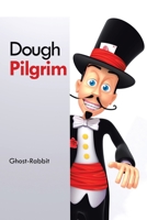 Dough Pilgrim 1796091529 Book Cover