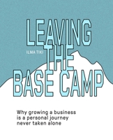 Leaving the Base Camp 6098232350 Book Cover