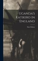 Uganda's Katikiro in England by Ham Mukasa (Exploring Travel) 1016541449 Book Cover