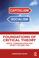 Foundations of Critical Theory: Media, Communication and Society Volume Two 1032057890 Book Cover