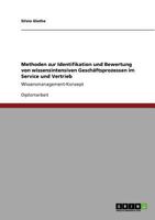 Methoden zur Identifikation und Bewertung von wissensintensiven Gesch�ftsprozessen im Service und Vertrieb: Wissensmanagement-Konzept 3640869451 Book Cover
