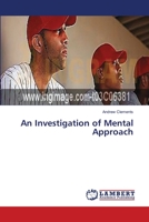 An Investigation of Mental Approach 3659553654 Book Cover