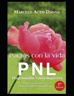 Pactos con la vida (PNL) Profunda: Claves y herramientas para una transformación profunda B08VYKHZ4M Book Cover