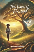The Dove of Ebentahl: The Chronicles of Mündakar Book 1 B0DF69C7WJ Book Cover