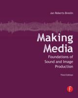 Making Media: Foundations of Sound and Image Production 0240815270 Book Cover