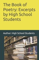 The Book of Poetry: Excerpts by High School Students B0F38FVPLL Book Cover
