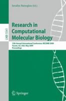 Research in Computational Molecular Biology: 13th Annual International Conference, RECOMB 2009, Tucson, Arizona, USA, May 18-21, 2009, Proceedings (Lecture ... Science / Lecture Notes in Bioinformatic 3642020070 Book Cover