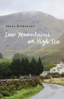 Low Mountains or High Tea: Misadventures in Britain’s National Parks 1496214110 Book Cover