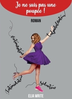 Je Ne Suis Pas une Poup?e ! 1707510555 Book Cover